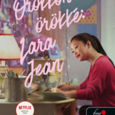 Örökkön örökké: Lara Jean - filmes borítóval - A fiúknak, akiket valaha szerettem 3. - Jenny Han