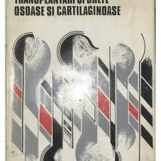 Al. Radulescu - Transplantari si grefe osoase si cartilaginoase (1975)