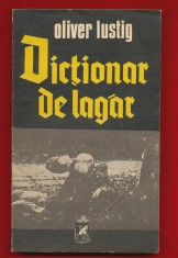 Oliver Lustig "Dictionar de lagar" Editura Cartea Romaneasca, 1982