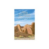 Hiking Chaco Canyon in New Mexico: The Trails, the Ruins, the History