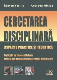 Cercetarea disciplinara | Razvan Vasiliu, Andreea Miclea, Rosetti