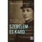 Szerelem &eacute;s kard - B&aacute;nyai J&uacute;lia, a honv&eacute;dsz&aacute;zados - Miklya Luzs&aacute;nyi M&oacute;nika