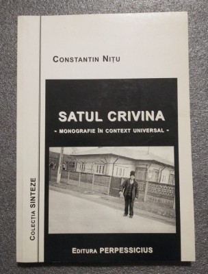 Constantin Ni&amp;Aring;&amp;pound;u - Satul Crivina: monografie &amp;Atilde;&amp;reg;n context universal foto