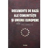 Documente de baza ale Comunitatii si Uniunii Europene - 1999 - Valentin Constantin (coord.) ($W6)
