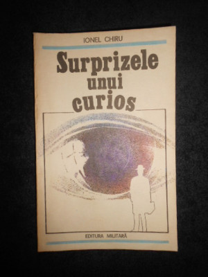 Ionel Chiru - Surprizele unui curios foto