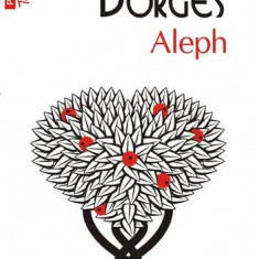Aleph - Paperback brosat - Jorge Luis Borges - Polirom