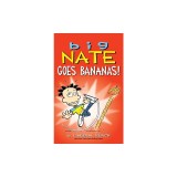Big Nate Goes Bananas!
