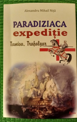 Alexandru Mihail NIȚĂ. Paradiziaca expediție: Tamisa, Trafalgar foto