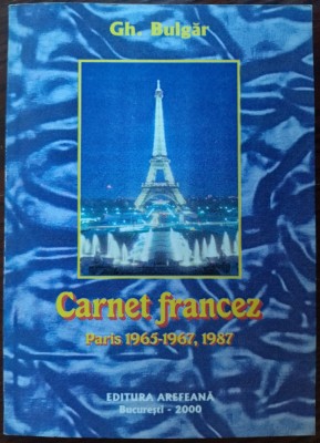 (GHEORGHE) GH. BULGAR - CARNET FRANCEZ: PARIS, 1965-67, 1987 (2000) foto