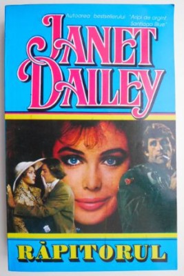 Rapitorul &amp;ndash; Janet Dailey foto