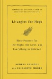 Liturgies for Hope: Sixty Prayers to Help You Lay Down Your Fears: Meditations