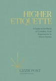 Higher Etiquette | Lizzie Post