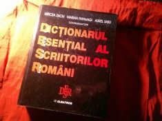 Dicționarul Esențial al Scriitorilor Rom&acirc;ni - Mircea Zaciu, 2000, Editura Albatros, 920 pagini
