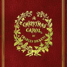 A Christmas Carol: With Original Illustrations in Full Color