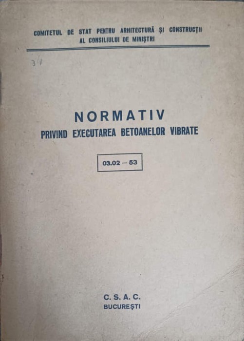 NORMATIV PRIVIND EXECUTAREA BETOANELOR VIBRATE 03.02 - 53-COLECTIV