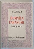 DOMNITA FARANUME , POEM IN PROZA de JUL. GIURGEA , 1944 * COPERTA REFACUTA