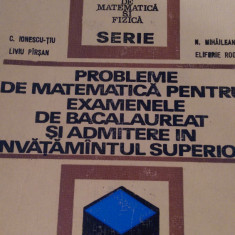 Probleme de matematica pt examenele de bacalaureat si admitere C.Ionescu Tiu