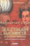 Cumpara ieftin Suleyman Magnificul si Sultana Hurrem - Dragoste si Moarte la Istanbul, Erhan Afyoncu, Corint, 2013, Roman