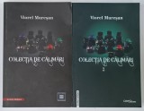 COLECTIA DE CALIMARI , VOLUMELE I - II de VIOREL MURESAN , 2011 / 2013 * DEDICATIE