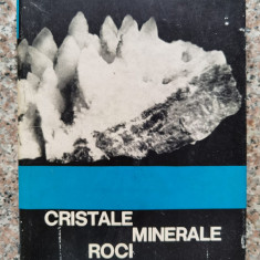 Cristale , Minerale , Roci - G. Mastacan ,552947