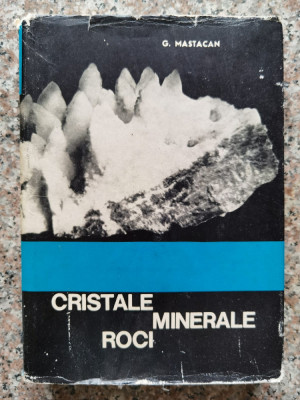 Cristale , Minerale , Roci - G. Mastacan ,552947 foto