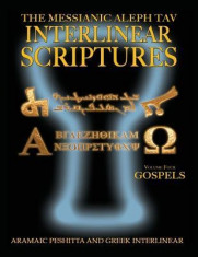 Messianic Aleph Tav Interlinear Scriptures Volume Four the Gospels, Aramaic Peshitta-Greek-Hebrew-Phonetic Translation-English, Bold Black Edition Stu foto