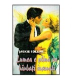 Jackie Collins - Lumea e plina de barbati insurati - 114299