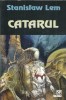 Catarul - Stanislaw Lem - Nemira Nautilus 1998 - 171 pagini - Stare buna