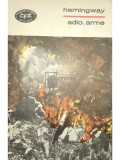 Ernest Hemingway - Adio, arme (Editia: 1969)