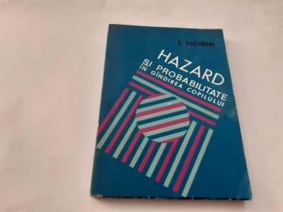 E. FISCHBEIN - HAZARD SI PROBABILITATE IN GANDIREA COPILULUI,RF10/4 foto