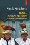 Hotel Ambos Mundos. Scurt eseu de antropologie borgesiană - Paperback brosat - Vintilă Mihăilescu - Polirom