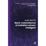 Banii, materialismul si inefabilul univers inteligent, Alan Watts