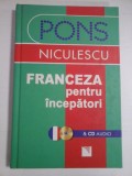 FRANCEZA PENTRU INCEPATORI &amp; CD AUDIO - ANNE BRAUN, PATRICE JULIEN