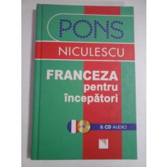 FRANCEZA PENTRU INCEPATORI &amp; CD AUDIO - ANNE BRAUN, PATRICE JULIEN