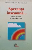 SPERANTA INSEAMNA... PARINTI SI COPII IN DRUM SPRE VIITOR-MERCEDES INDRI DE CARLI, BARBARA LOMBARDI