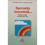 SPERANTA INSEAMNA... PARINTI SI COPII IN DRUM SPRE VIITOR-MERCEDES INDRI DE CARLI, BARBARA LOMBARDI-244797
