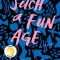 Such a Fun Age