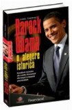 Barack Obama. O alegere istorica