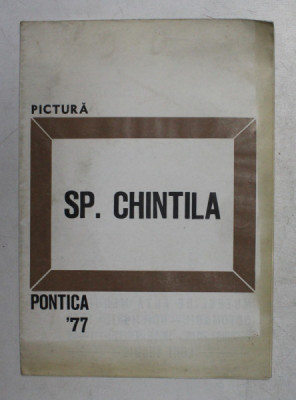 SPIRU CHINTILA , AFIS - PROGRAM DE EXPOZITIE , 1977 foto