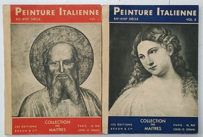 PEINTURE ITALIENNE , XIII e - XVIII e SIECLE , VOL. I - II , par RENE HUYGHE , EDITIE INTERBELICA foto