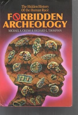 Forbidden Archeology: The Full Unabridged Edition