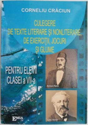 Culegere de texte literare si nonliterare, de exercitii, jocuri si glume pentru elevii clasei a VII-a &amp;ndash; Corneliu Craciun foto