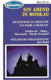 Pf&auml;lzische Philharmonie, Kurt Redel - Ein Abend In Moskau, Caseta audio