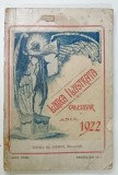 CALENDAR &#039; LUMEA ILUSTRATA &#039; PE ANUL 1922 , CONTINE SI FOTOGRAFII SI ARTICOLE DIN ACTIVITATEA CASEI REGALE ROMANE