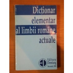 DICTIONAR ELEMENTAR AL LIMBII ROMANE ACTUALE