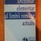 DICTIONAR ELEMENTAR AL LIMBII ROMANE ACTUALE