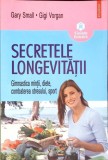 Secretele Longevitatii - Gary Small, Gigi Vorgan, Polirom 2007, Medicina alternativa, Sanatate, 354 pagini