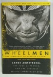 WHEELMEN by REED ALBERGOTTI and VANESSA O'CONNELL, 2014