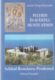 Ierod. Cleopa Paraschiv - Pelerin in Sfantul Munte Athos. Schitul Romanesc