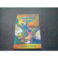 CUM SA CHEMI UN DRAGON - PATRICIA C. WREDE